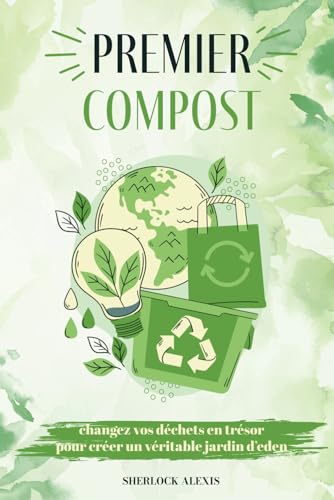 Premier compost :: Changez vos déchets en...